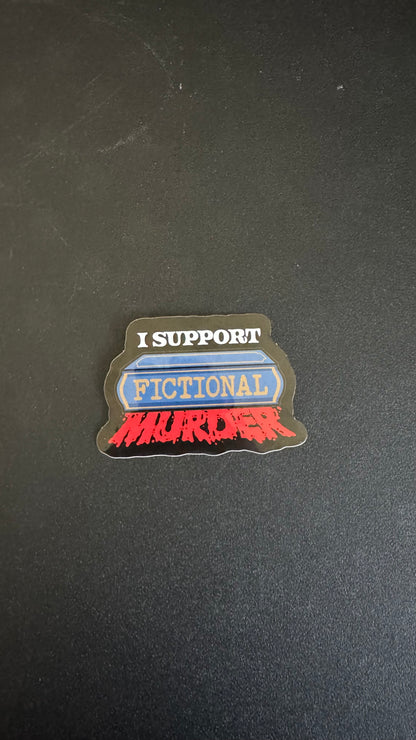 I support fictional murder