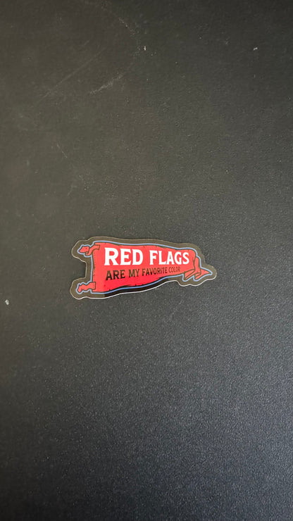 Red Flags are my favorite color